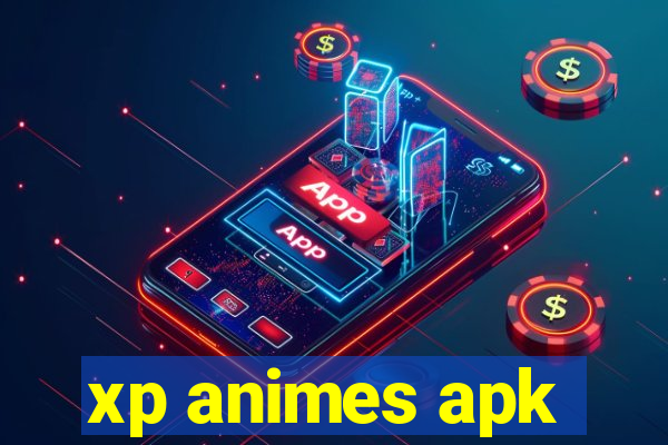 xp animes apk